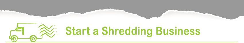 masthead with truck illustration and text: Start a Shredding Business